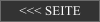 <<< SEITE