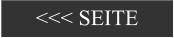 <<< SEITE